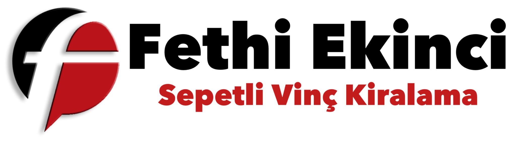 Fethi Ekinci Sepetli Vinç Kiralama